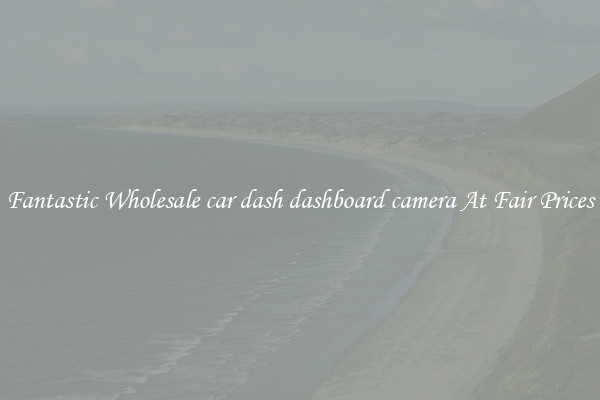 Fantastic Wholesale car dash dashboard camera At Fair Prices