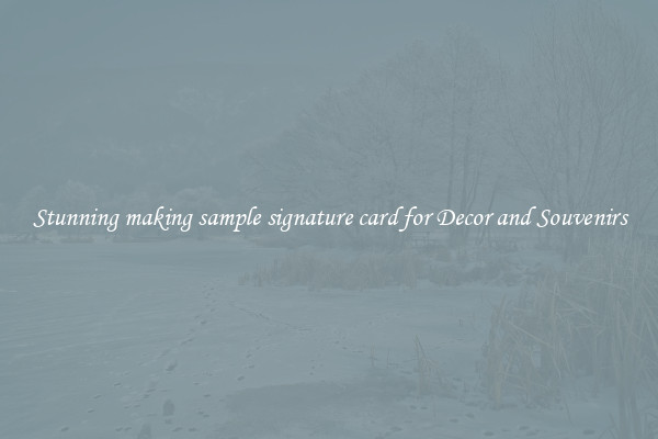 Stunning making sample signature card for Decor and Souvenirs
