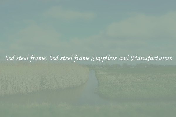 bed steel frame, bed steel frame Suppliers and Manufacturers