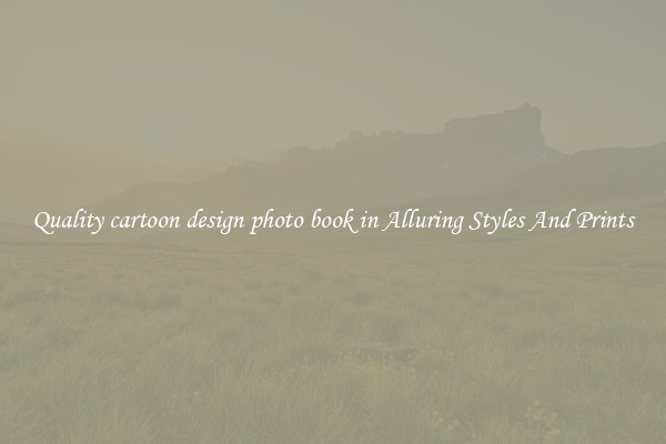 Quality cartoon design photo book in Alluring Styles And Prints