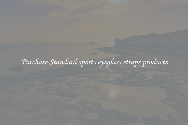 Purchase Standard sports eyeglass straps products