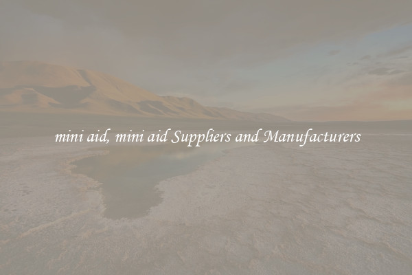 mini aid, mini aid Suppliers and Manufacturers