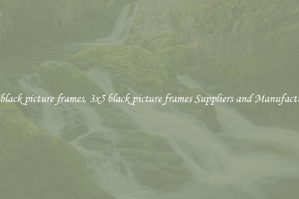 3x5 black picture frames, 3x5 black picture frames Suppliers and Manufacturers