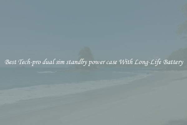 Best Tech-pro dual sim standby power case With Long-Life Battery