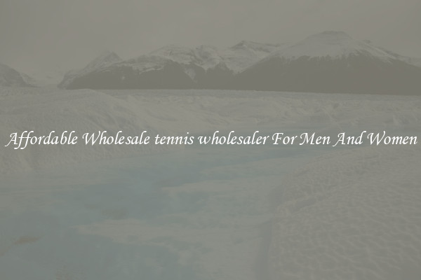 Affordable Wholesale tennis wholesaler For Men And Women