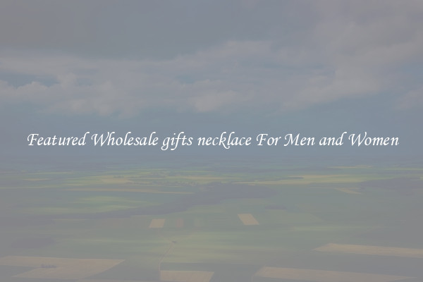 Featured Wholesale gifts necklace For Men and Women