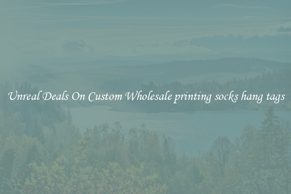 Unreal Deals On Custom Wholesale printing socks hang tags