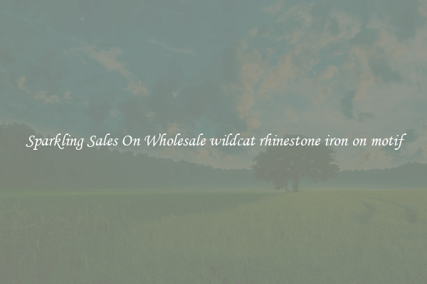 Sparkling Sales On Wholesale wildcat rhinestone iron on motif