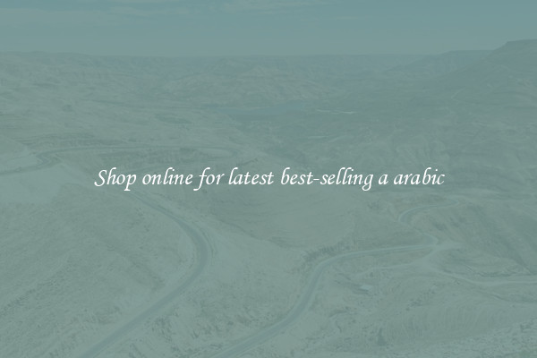 Shop online for latest best-selling a arabic