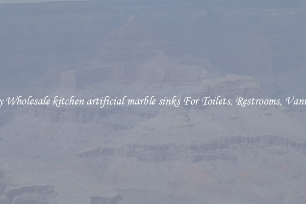 Buy Wholesale kitchen artificial marble sinks For Toilets, Restrooms, Vanities